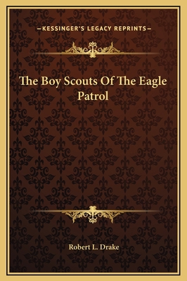 The Boy Scouts Of The Eagle Patrol 1169266975 Book Cover