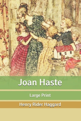 Joan Haste: Large Print B087SJRB96 Book Cover