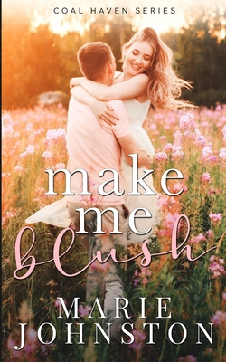 Make Me Blush 1951067428 Book Cover