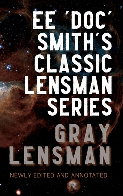 Gray Lensman: Annotated Edition 0645371211 Book Cover