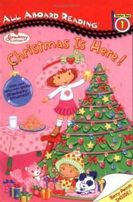 Christmas is Here!: Station Stop 1 (Strawberry ... 0448439557 Book Cover