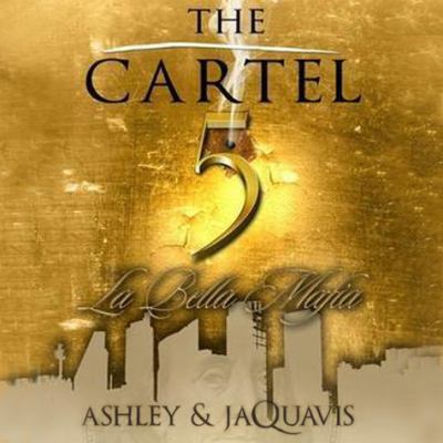 The Cartel 5 Lib/E: La Bella Mafia 1482931257 Book Cover