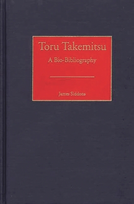 Toru Takemitsu: A Bio-Bibliography 0313272379 Book Cover