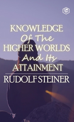 Knowledge of the Higher Worlds and Its Attainment 8119090535 Book Cover
