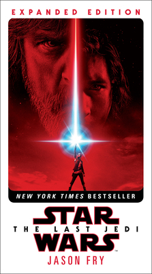 The Last Jedi: Expanded Edition (Star Wars) 1524797138 Book Cover