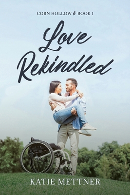 Love Rekindled: A Second Chance Friends to Lovers B0D5LWPZ21 Book Cover