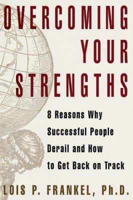 Overcoming Your Strengths: 8 Reasons Why Succes... 0517704145 Book Cover