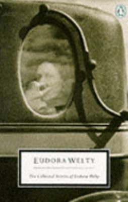 The Collected Stories Of Eudora Welty 0140093184 Book Cover