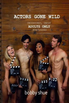 Actors Gone Wild 1490408231 Book Cover