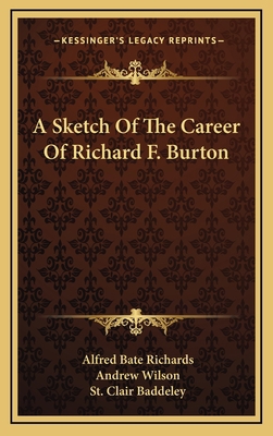 A Sketch of the Career of Richard F. Burton 1163643785 Book Cover