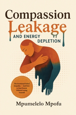 Compassion Leakage and Energy Depletion 1918156395 Book Cover