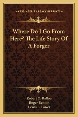 Where Do I Go From Here? The Life Story Of A Fo... 1163161012 Book Cover