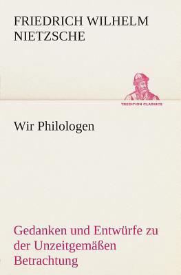 Wir Philologen [German] 3849531627 Book Cover