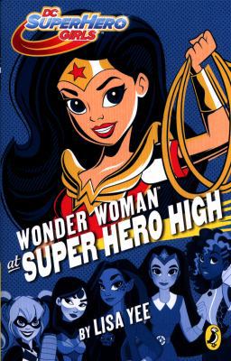 DC Super Hero Girls: Wonder Woman at Super Hero... 014137473X Book Cover
