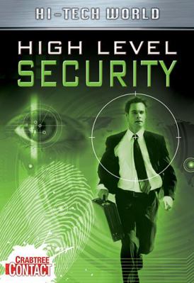 Hi Tech World: High Level Security 0778775526 Book Cover