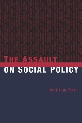 The Assault on Social Policy 0231123809 Book Cover