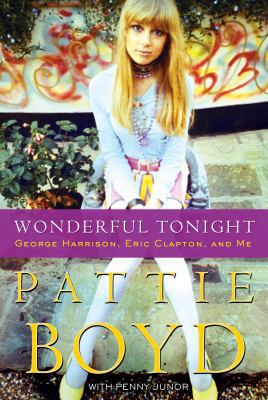 Wonderful Tonight: George Harrison, Eric Clapto... 0307393844 Book Cover