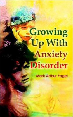 Growing Up with Anxiety Disorder 1403384436 Book Cover