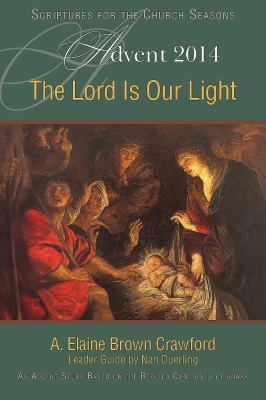 The Lord Is Our Light: An Advent Study Based on... 1426785836 Book Cover