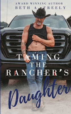 Taming The Rancher's Daughter B0DK668584 Book Cover