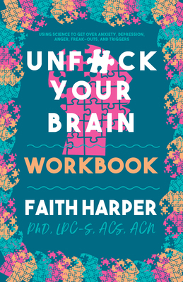 Unfuck Your Brain Workbook 1621065898 Book Cover