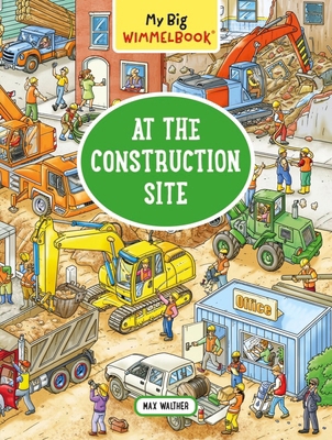 My Big Wimmelbook(r) - At the Construction Site... 1615195009 Book Cover