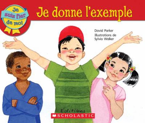Je Suis Fier de Moi: Je Donne l'Exemple [French] 0545987091 Book Cover