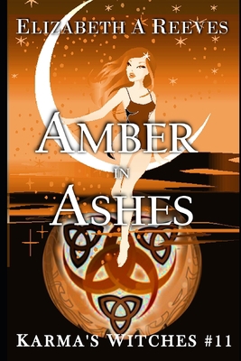Amber in Ashes (Karma's Witches #11) 1520294662 Book Cover