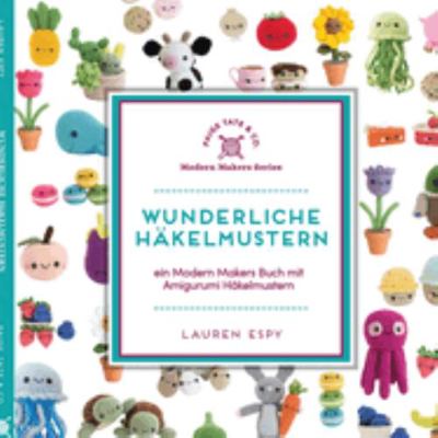 Paperback Wunderliche H?kelmustern : Ein Modern Makers Buch Mit Amigurumi H?kelmustern [German] Book