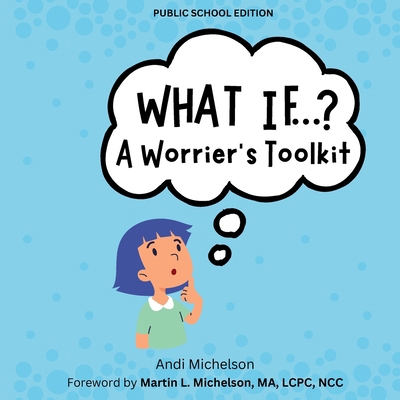 What If...?: A Worrier's Toolkit 1966264003 Book Cover
