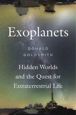 Exoplanets: Hidden Worlds and the Quest for Ext... 0674976908 Book Cover