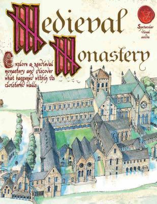 A Medieval Monastery (Spectacular Visual Guides) 1908973005 Book Cover