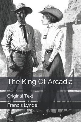 The King Of Arcadia: Original Text B0858VSZK5 Book Cover