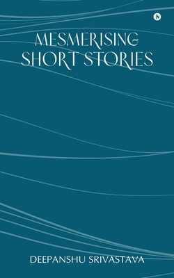 Mesmerising Short Stories B0F2N8TN8K Book Cover