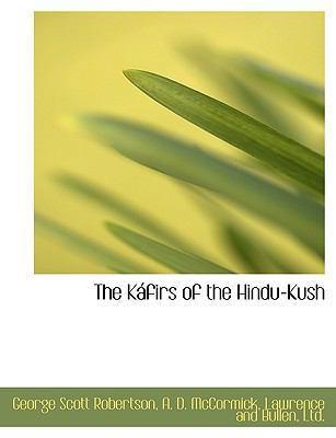 The Kafirs of the Hindu-Kush 1140582550 Book Cover