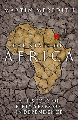 The State of Africa: A History of Fity Years of... 0743232216 Book Cover
