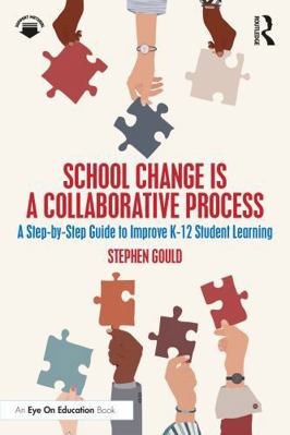 School Change Is a Collaborative Process: A Ste... 1041142943 Book Cover