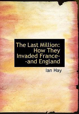 The Last Million: How They Invaded France--And ... [Large Print] 0554668602 Book Cover