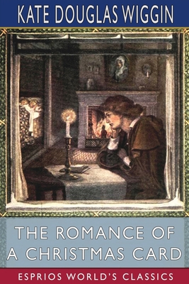 The Romance of a Christmas Card (Esprios Classi... 1006314733 Book Cover