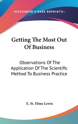 Getting The Most Out Of Business: Observations ... 0548099944 Book Cover