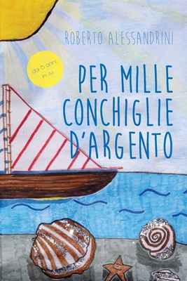 Per mille conchiglie d'argento [Italian] 8827850686 Book Cover