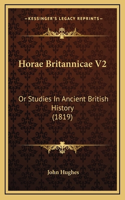 Horae Britannicae V2: Or Studies In Ancient Bri... 1167132467 Book Cover
