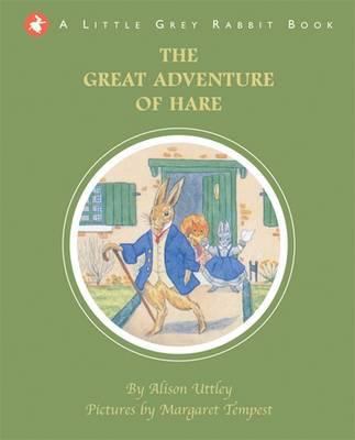 The Great Adventure of Hare: Little Grey Rabbit 1848772629 Book Cover