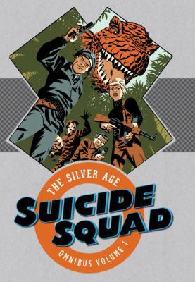 Suicide Squad: The Silver Age Omnibus Vol. 1 1401263437 Book Cover