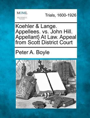 Koehler & Lange. Appellees. vs. John Hill. Appe... 1275307973 Book Cover