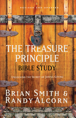 The Treasure Principle Bible Study: Discovering... 1590526201 Book Cover
