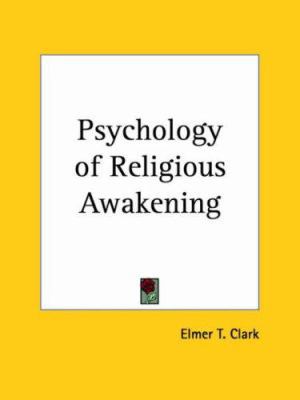 Psychology of Religious Awakening 0766166015 Book Cover