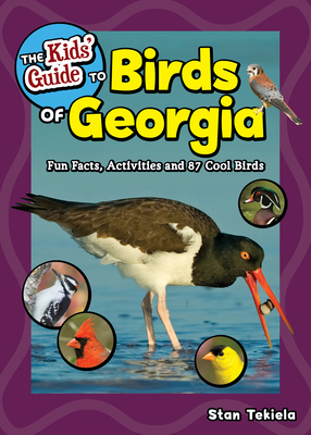 The Kids' Guide to Birds of Georgia: Fun Facts,... 1647550025 Book Cover