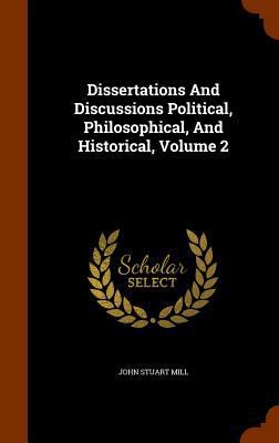 Dissertations And Discussions Political, Philos... 1346037671 Book Cover