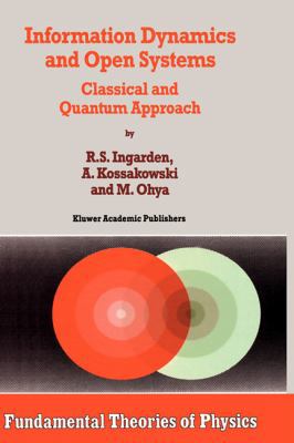 Information Dynamics and Open Systems: Classica... 0792344731 Book Cover